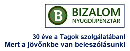 Bizalom Nyugdíjpénztár – Mert a jövőnkbe van beleszólásunk!